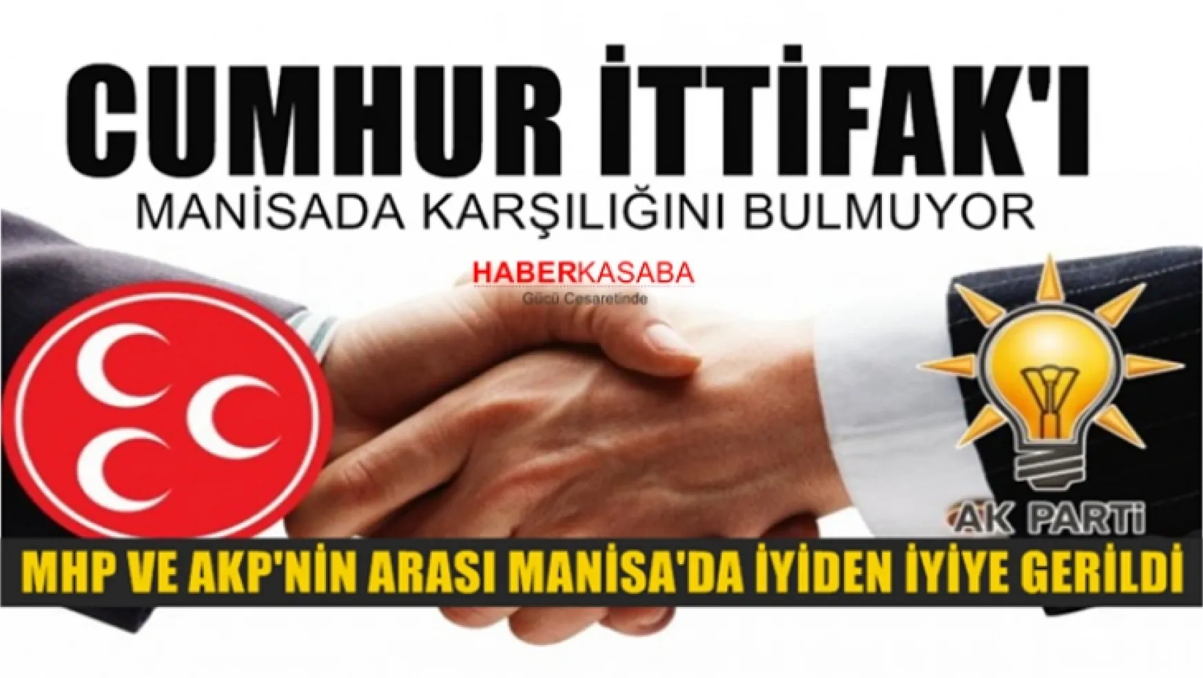Manisa'da MHP ve AKP Arasında İttifak Yok!