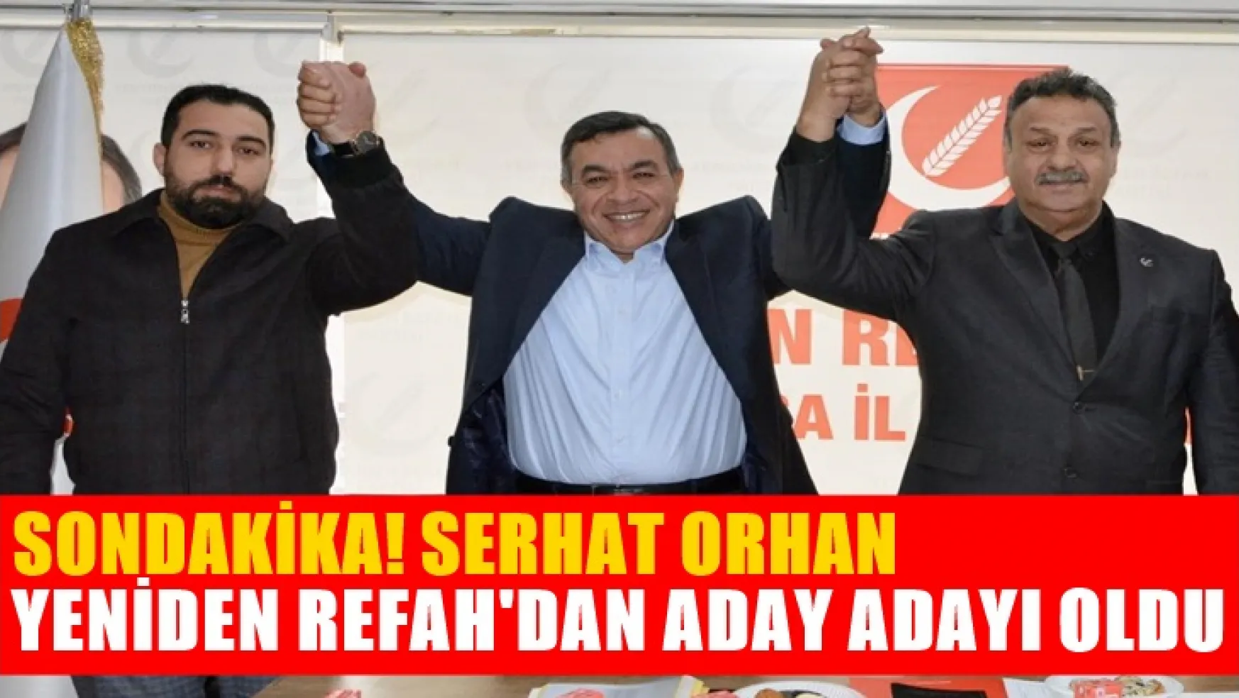 Mustafa Serhat Orhan Yeniden Refah Partisi'nden aday adayı oldu