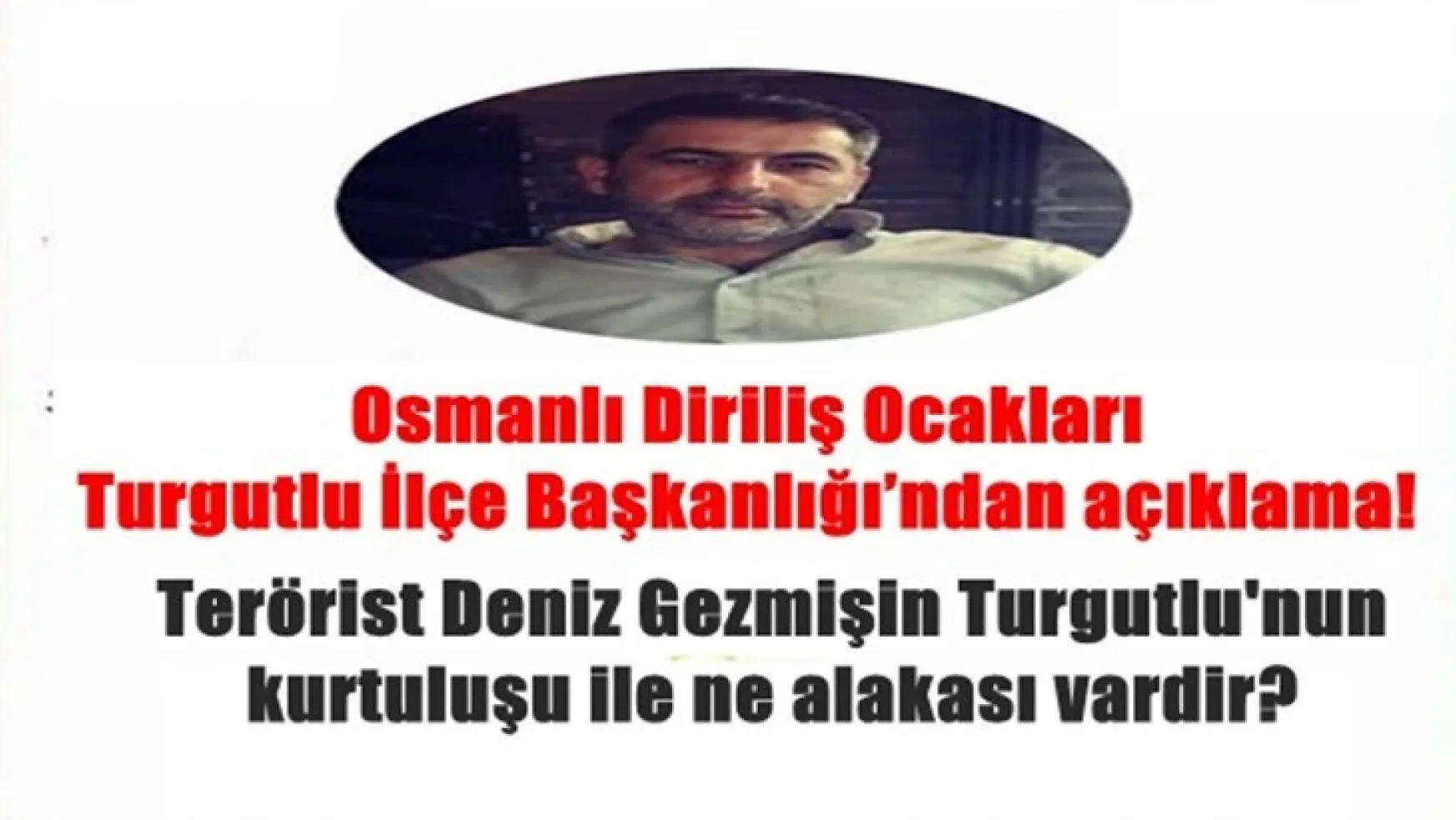 Osmanlı Diriliş Ocakları Turgutlu İlçe Başkanlığı'ndan açıklama!