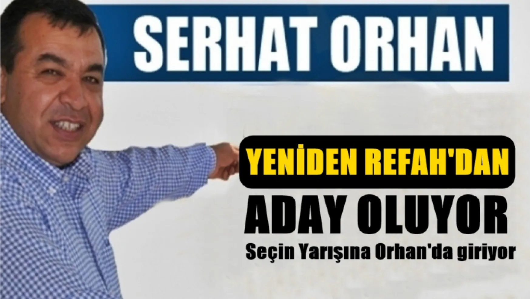 Serhat Orhan, 2024 yerel seçimlerinde yarışa dahil oluyor!