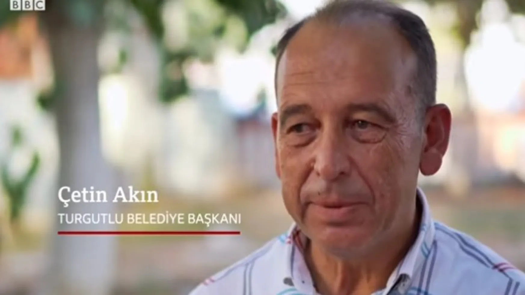 Turgutlu Belediye Başkanı Çetin Akın BBC'ye konuştu