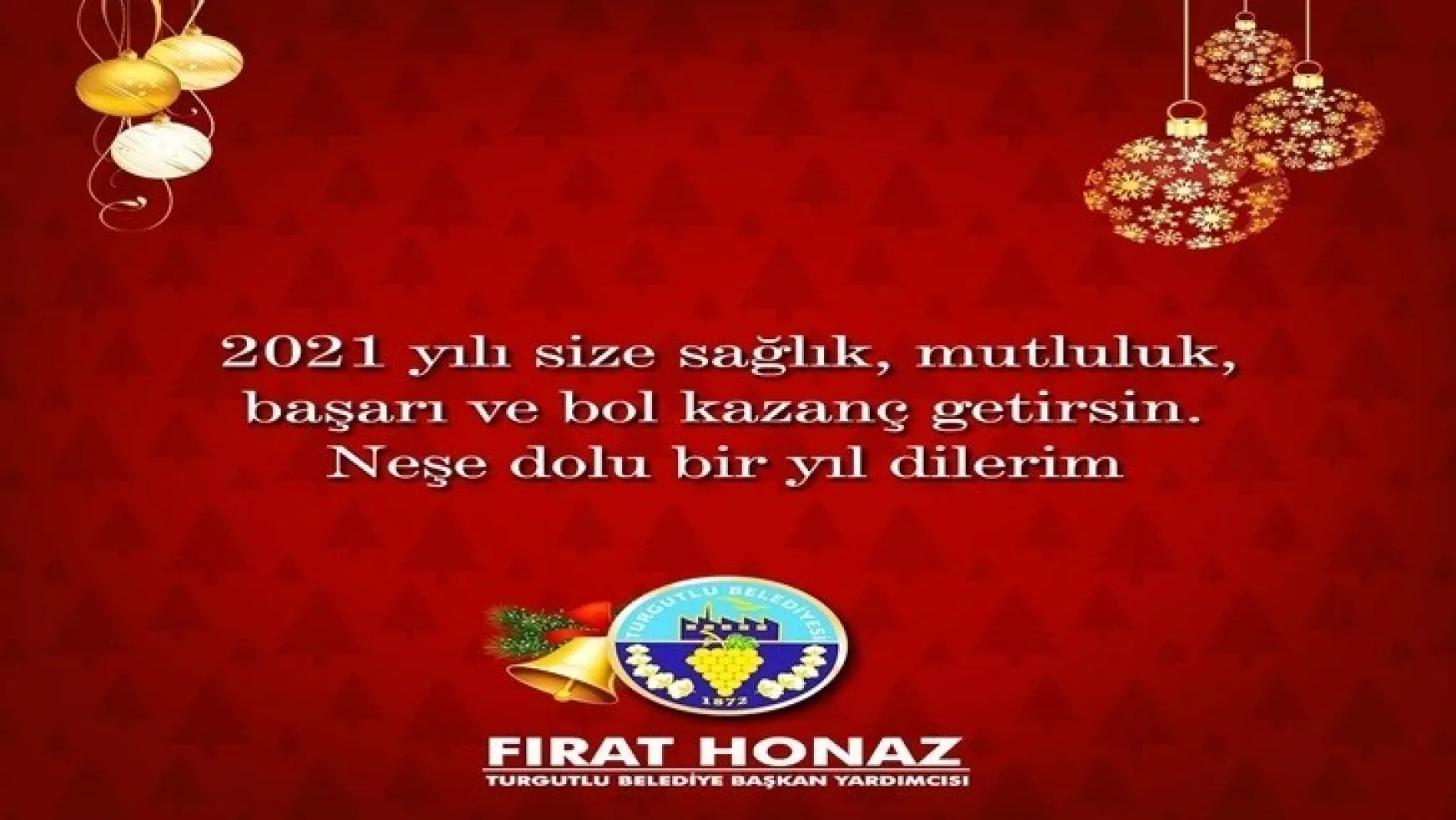 Turgutlu Belediye Başkan Yardımcısı Fırat Honaz'dan Yeni Yıl Mesajı