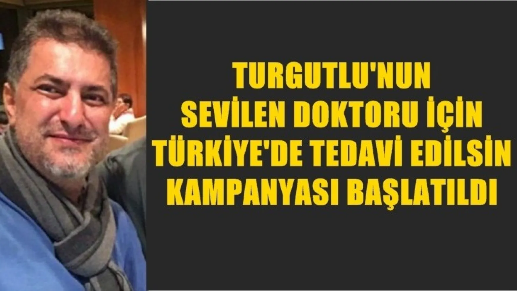 Turgutlu'nun sevilen doktoru Oktay Durmuş korona Vİrüse yakalandı