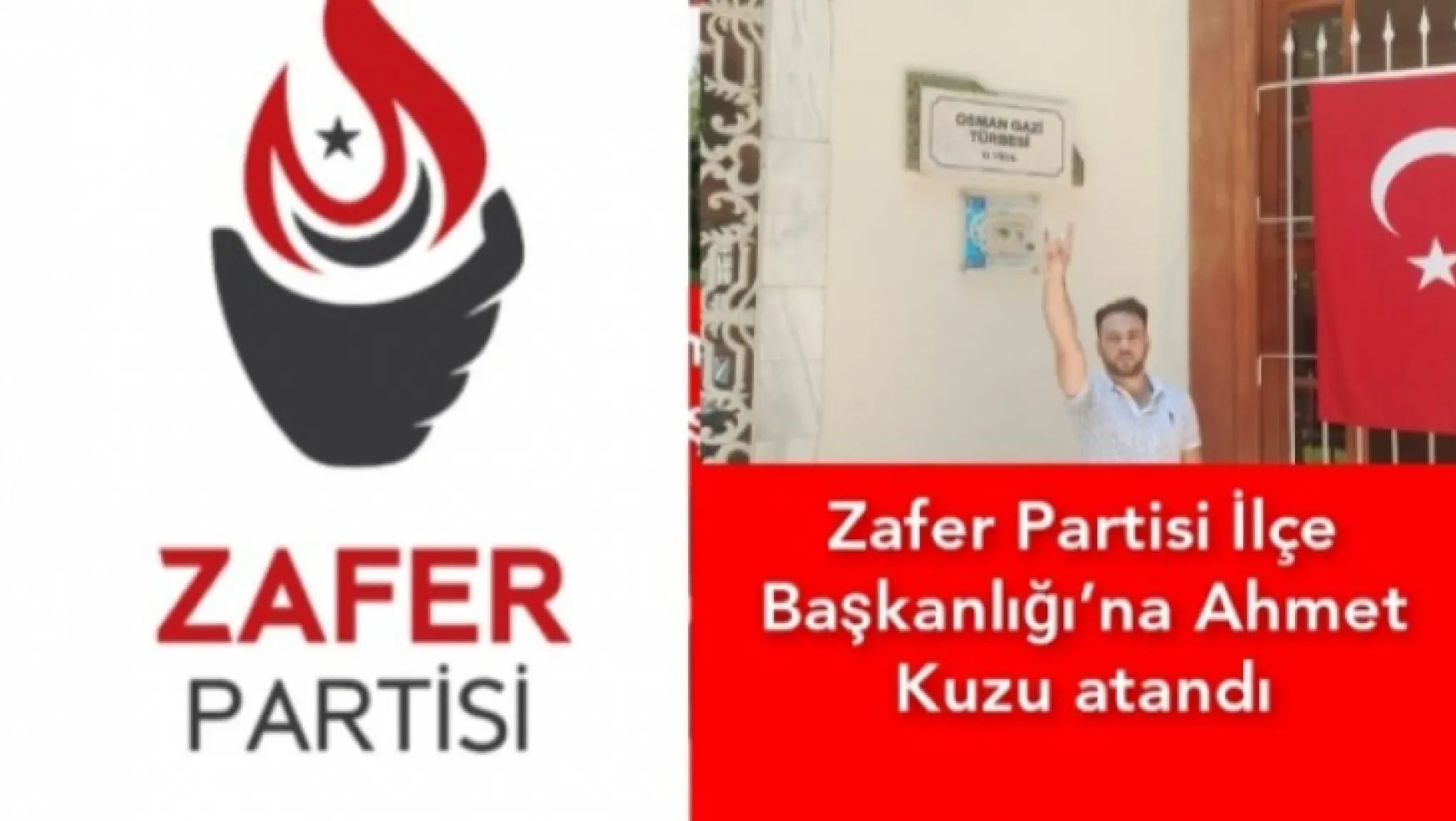 Zafer Partisi İlçe Başkanlığına Ahmet Kuzu atandı