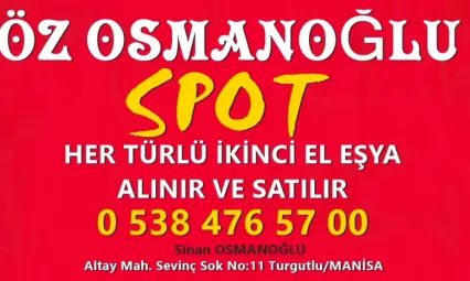 Öz Osmanoğlu Spot Turgutlu'da kaliteli hizmetin adresi