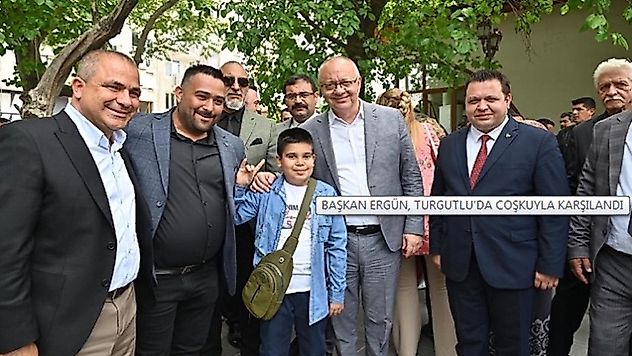 Başkan Ergün, Turgutlu'da Coşkuyla Karşılandı