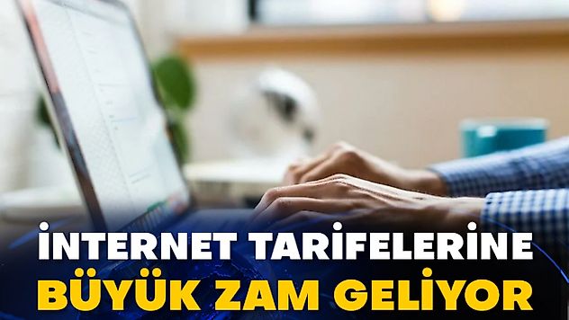 İnternet tarifelerine büyük zam geliyor