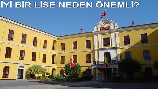 İyi Bir Lise Neden Önemli?