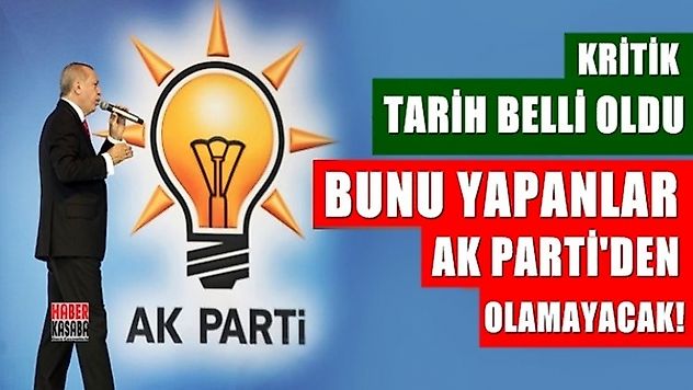 AK Parti'de kritik tarih belli oldu: Bunu yapanlar aday olamayacak!