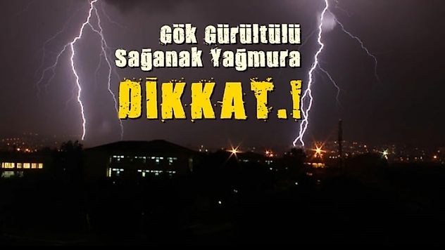 Kuvvetli Gök Gürültülü Sağanak Yağış
