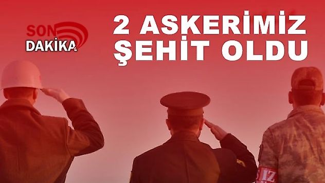 Afrin ve Hakkari'de 2 asker şehit