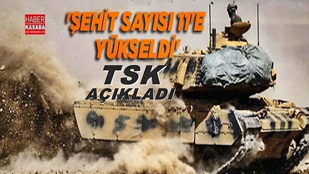TSK'dan Afrin açıklaması geldi! 'Şehit sayısı 11 oldu'