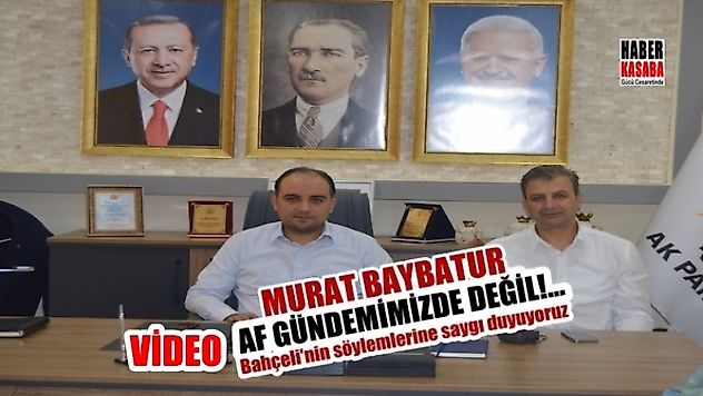 Baybatur,'Turgutlu'da Gündemimizde AF yok!...