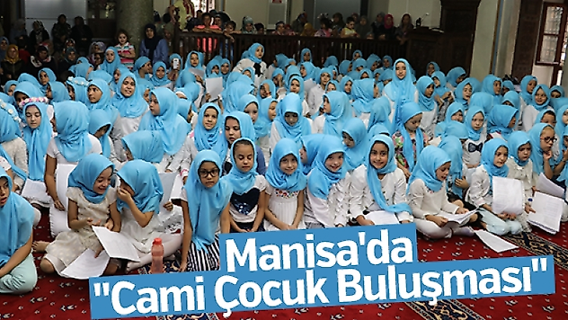 Manisa'da 'Çocuklar Cami ile Buluştu