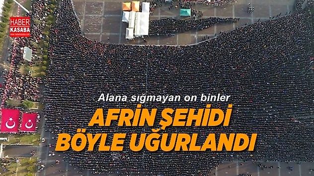 Afrin şehidini, Karabük 'te alana sığmayan on binler uğurladı