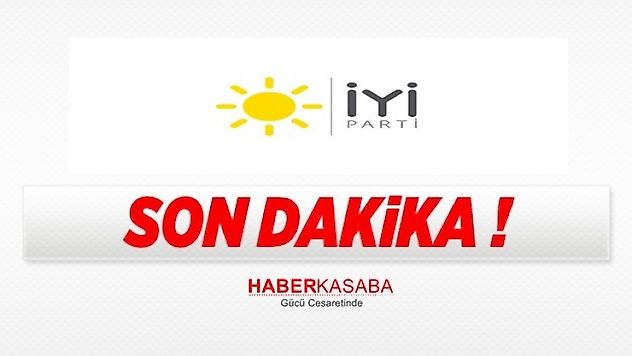 İYİ Parti'nin Son Dakika Seçim İttifakı ve Adaylık açıklaması