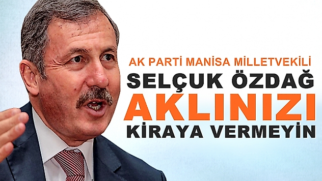 Özdağ, 'Aklınızı kiraya vermeyin'