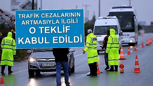 Trafik cezalarının artırılmasını öngören teklif kabul gördü