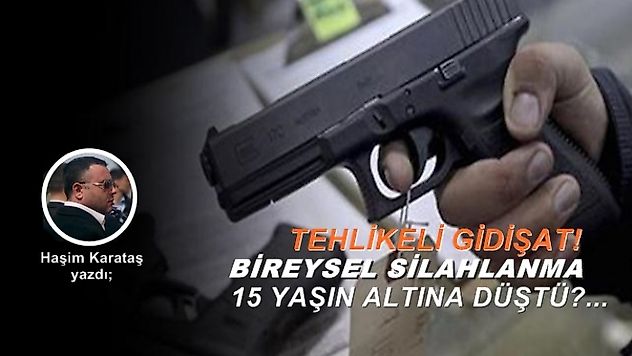 Tehlikeli gidişat! Bireysel silahlanma 15 yaş altına düştü?
