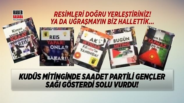 Saadet Partili gençler Kudüs mitinginde sağ gösterdi sol vurdu