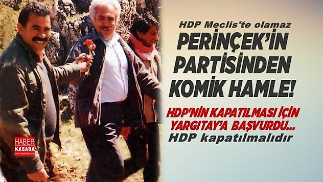 HDP'nin kapatılması için Perinçek'in partisinden komik hamle! Vatan Partisi Yargıtay'a Dilekçe Verdi
