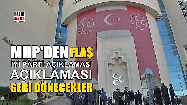 MHP'den İYİ Parti açıklaması 'Geri dönecekler!'