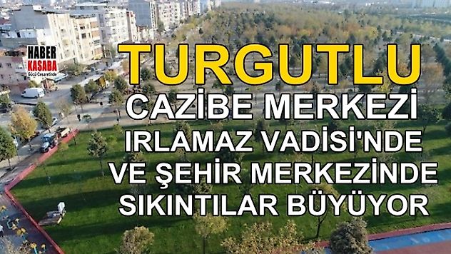 Turgutlu'da ki çalışmalar neden? yavaşlatıldı