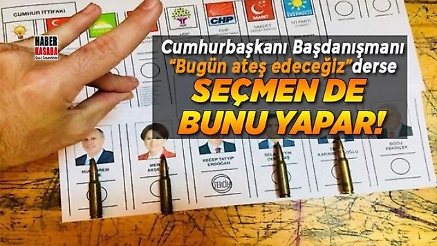 Cumhurbaşkanı'nın Başdanışmanı 'Bugün ateş edeceğiz' der ise seçmende 'mermili' paylaşım yapar...