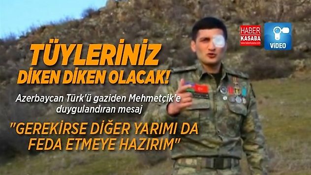 Gaziden Mehmetçik'e duygulandıran mesaj