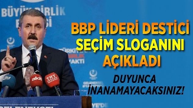 Büyük Birlik Partisi'nin seçim sloganını duyunca inanamayacaksınız!