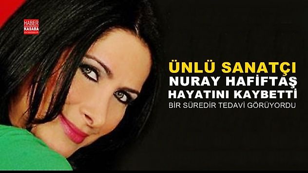 Sevilen Sanatçı Hafiftaş hayatını kaybetti
