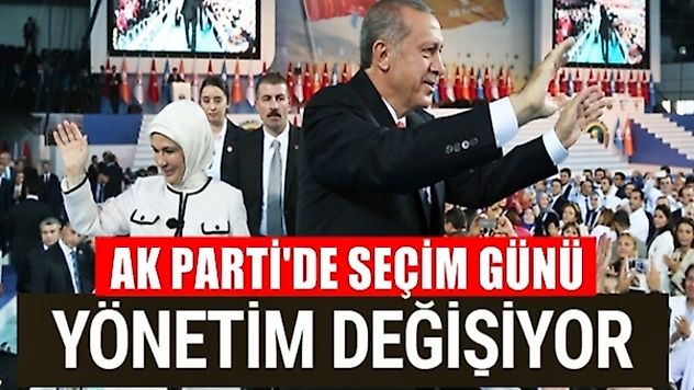AK Parti'de seçim günü yönetim değişiyor Başkan Erdoğan tek aday