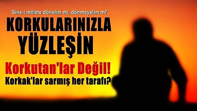 Korku İnsan fıtratında var olan güçlü bir duygudur