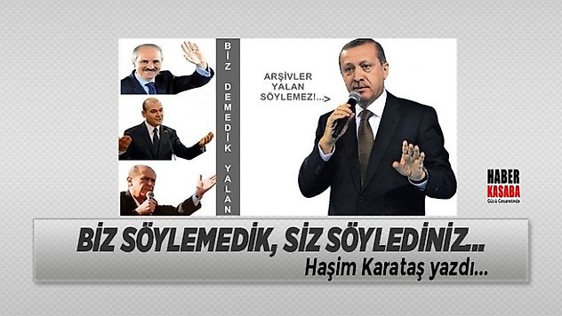Biz Söylemedik, Siz Söylediniz...