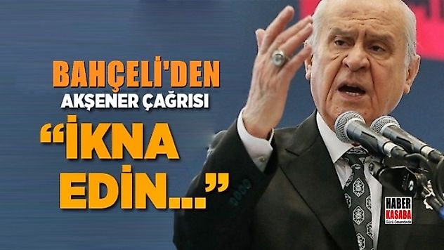 Bahçeli'den İYİ Parti'lilere Akşener çağrısı