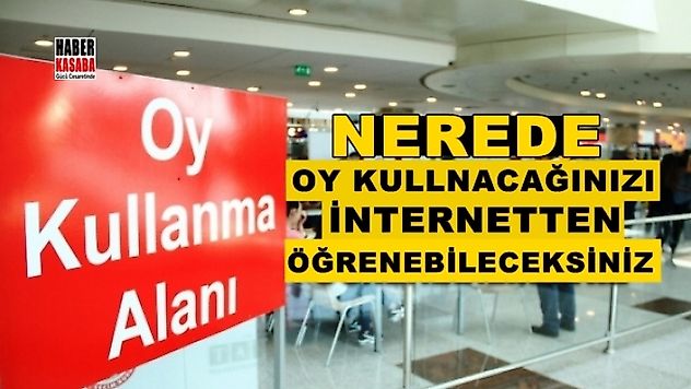 İnternetten Nerede oy kullanacağınızı öğrenebilirsiniz