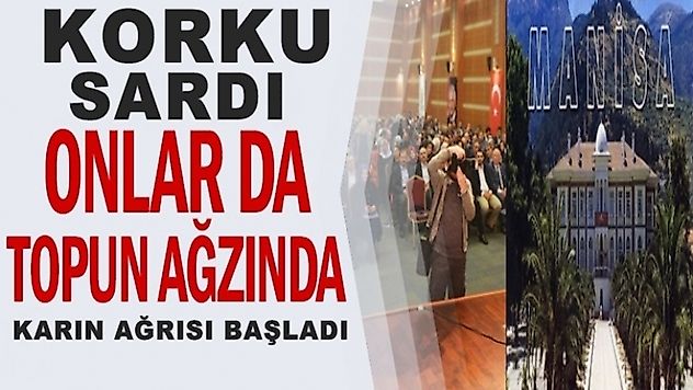 MANİSA'DA BELEDİYE BAŞKANLARI TEDİRGİN!