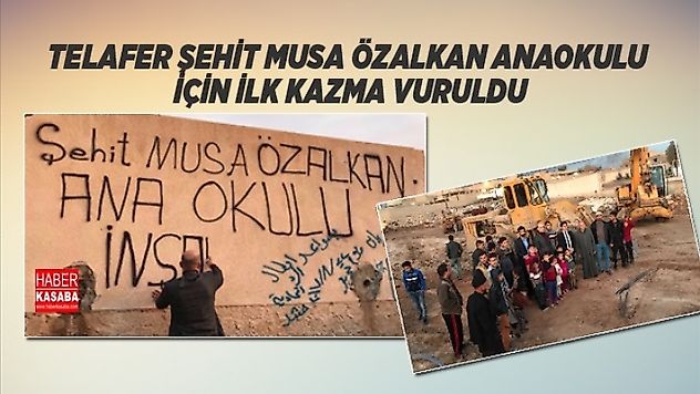 Telafer'de Şehit Musa Özalkan Anaokulu İçin kazı çalışması başladı