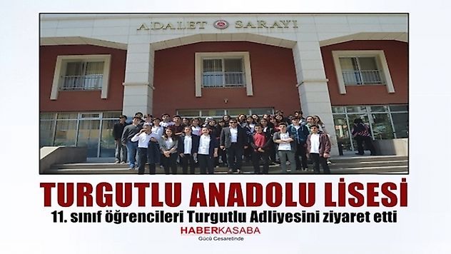 Öğrencilerin Turgutlu Adliyesini Ziyareti