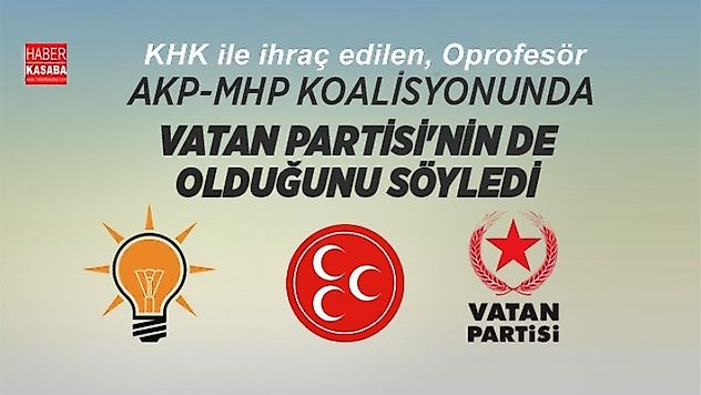 Ak Parti-MHP koalisyonunda Vatan Partisi'de yer alacak!