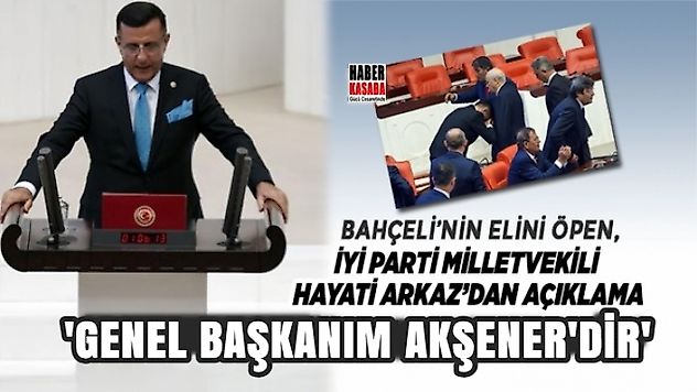 Bahçeli'nin elini öpen İYİ Parti milletvekili'nden açıklama