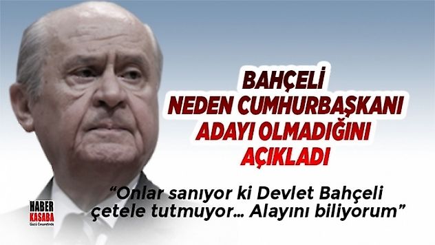 Neden Cumhurbaşkanı adayı olmadığını açıkladı