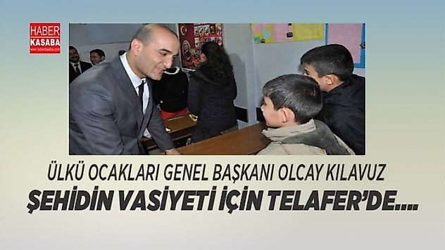 Ülkü Ocakları Genel Başkanı Kılavuz,'Şehidin vasiyeti için Telafer'de....