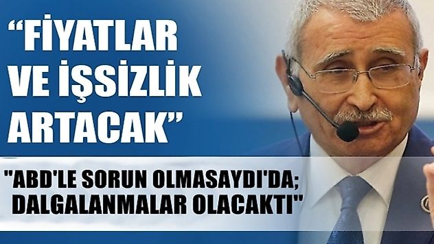İYİ Parti'li  Yılmaz 'Küçüleceğiz, fiyatlar ve işsizlik artacak'