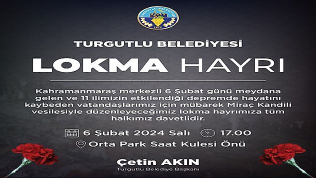 Turgutlu Belediyesi Depremde Hayatını Kaybedenler İçin Lokma Hayrı Düzenleyecek