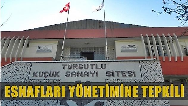 Turgutlu'da Sanayi Esnafı, Sanayi Yönetimine Tepkisini Dile Getirdi