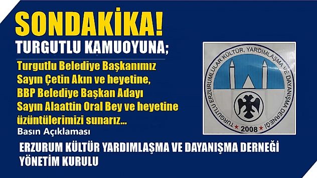 Turgutlu Erzurumlular Derneğinden Açıklama: Üzüntülerimizi sunarız!