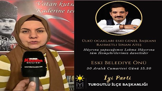 Turgutlu İYİ Parti İlçe Başkanlığından Sinan Ateş için lokma hayrı