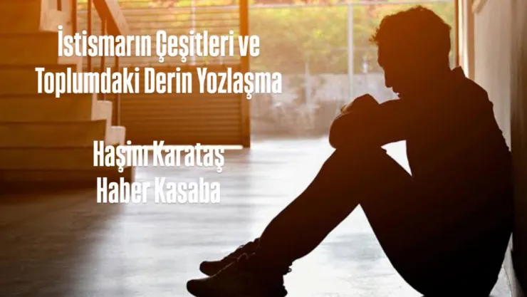 İstismarın Çeşitleri ve Toplumdaki Derin Yozlaşma