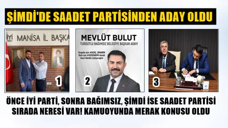 Mevlüt Bulut, ŞİMDİ'de Saadet Partisi'nin adayı oldu: Değişim Şart!